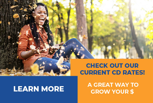 Check out our current CD rates to grow your money!